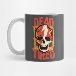 Dead Tired | Funny Skull Exhaustion Mug